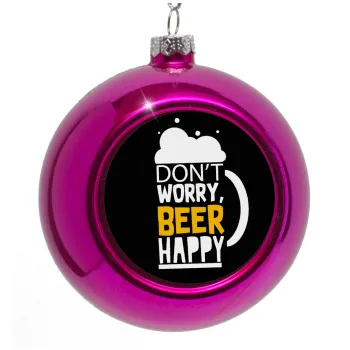 Don't worry BEER Happy, Στολίδι Χριστουγεννιάτικη μπάλα δένδρου Μωβ 8cm