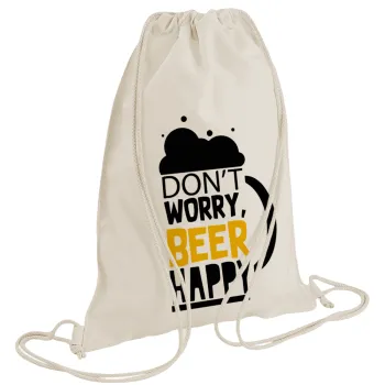 Don't worry BEER Happy, Backpack bag GYMBAG natural (28x40cm)