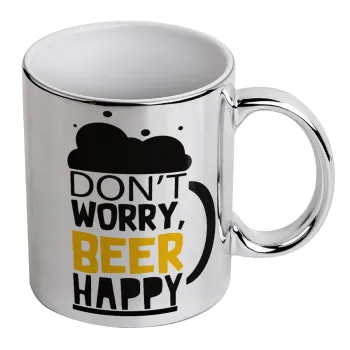 Don't worry BEER Happy, Mug ceramic, silver mirror, 330ml