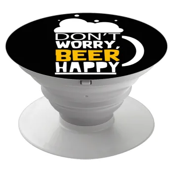 Don't worry BEER Happy, Phone Holders Stand  Λευκό Βάση Στήριξης Κινητού στο Χέρι
