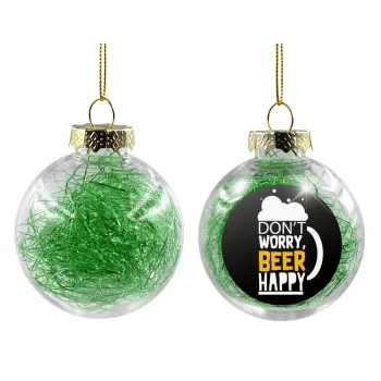 Don't worry BEER Happy, Transparent Christmas tree ball ornament with green filling 8cm