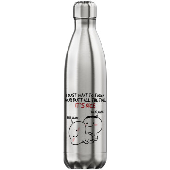 I Just Want To Touch Your Butt All The Time, Inox (Stainless steel) hot metal mug, double wall, 750ml