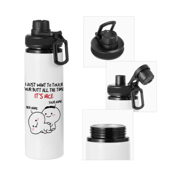 I Just Want To Touch Your Butt All The Time, Metal water bottle with safety cap, aluminum 850ml