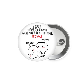 I Just Want To Touch Your Butt All The Time, Κονκάρδα παραμάνα 5.9cm