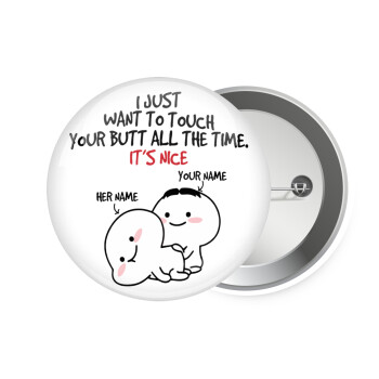 I Just Want To Touch Your Butt All The Time, Κονκάρδα παραμάνα 7.5cm