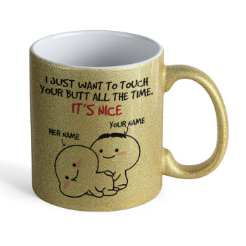 I Just Want To Touch Your Butt All The Time, Κούπα Χρυσή Glitter που γυαλίζει, κεραμική, 330ml