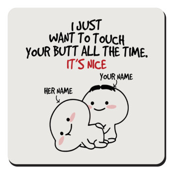 I Just Want To Touch Your Butt All The Time, Τετράγωνο μαγνητάκι ξύλινο 9x9cm