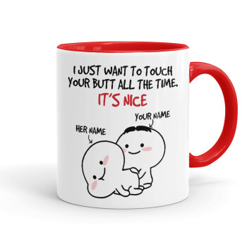 I Just Want To Touch Your Butt All The Time, Mug colored red, ceramic, 330ml