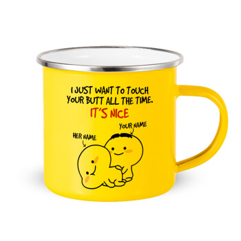 I Just Want To Touch Your Butt All The Time, Yellow Enamel Metallic Cup 360ml