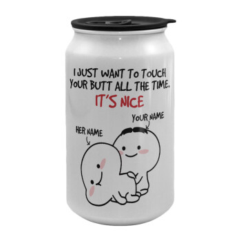 I Just Want To Touch Your Butt All The Time, Κούπα ταξιδιού μεταλλική με καπάκι (tin-can) 500ml