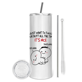 I Just Want To Touch Your Butt All The Time, Eco friendly stainless steel tumbler 600ml, with metal straw & cleaning brush