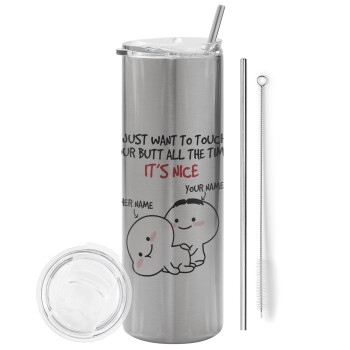 I Just Want To Touch Your Butt All The Time, Eco friendly stainless steel Silver tumbler 600ml, with metal straw & cleaning brush