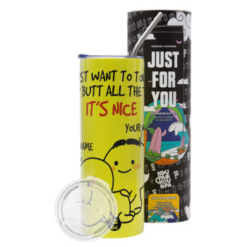 I Just Want To Touch Your Butt All The Time, Neon Yellow Travel Tumbler, with metal straw (Stainless steel 304 Food grade, BPA free, 600ml)