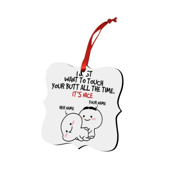I Just Want To Touch Your Butt All The Time, Christmas ornament polygon wooden 7.5cm