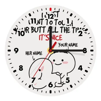 I Just Want To Touch Your Butt All The Time, Ρολόι τοίχου ξύλινο (20cm)