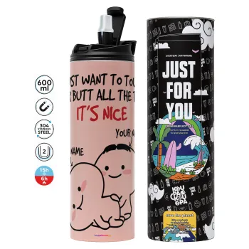 I Just Want To Touch Your Butt All The Time, Tumbler stainless steel PINK 600ml