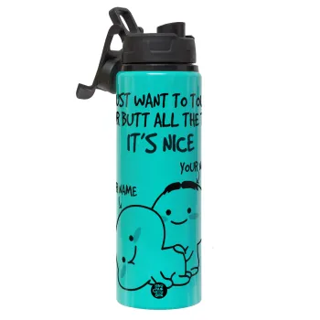 I Just Want To Touch Your Butt All The Time, Μεταλλικό παγούρι νερού με καπάκι ασφαλείας, αλουμινίου 850ml