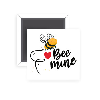 Bee mine!!!, Μαγνητάκι ψυγείου τετράγωνο διάστασης 5x5cm
