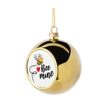 Bee mine!!!, Χριστουγεννιάτικη μπάλα δένδρου Χρυσή 8cm