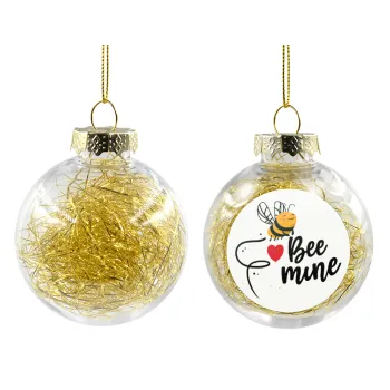 Bee mine!!!, Transparent Christmas tree ball ornament with gold filling 8cm