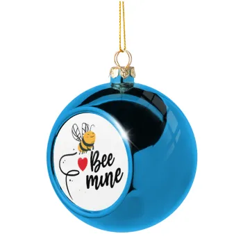 Bee mine!!!, Blue Christmas tree ball ornament 8cm