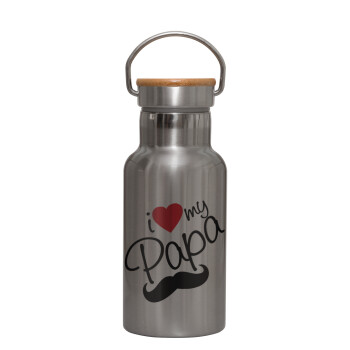 I Love my papa, Stainless steel metallic thermos flask, silver with a bamboo lid, double-walled, 350ml.