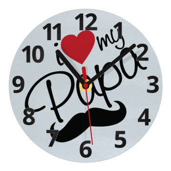 I Love my papa, Ρολόι τοίχου γυάλινο (20cm)