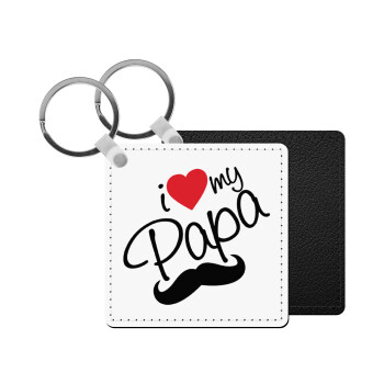 I Love my papa, Μπρελόκ Δερματίνη, τετράγωνο ΜΑΥΡΟ (5x5cm)