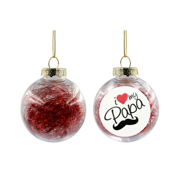 I Love my papa, Χριστουγεννιάτικη μπάλα δένδρου διάφανη με κόκκινο γέμισμα 8cm