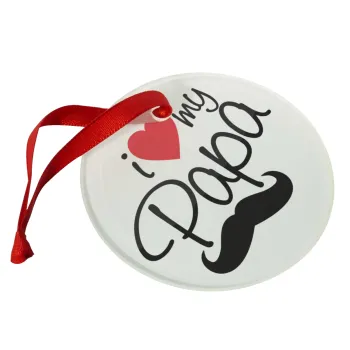 I Love my papa, Στολίδι Χριστουγεννιάτικο στολίδι γυάλινο 9cm