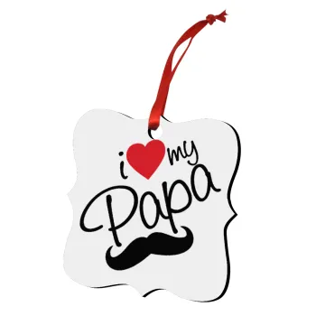 I Love my papa, Christmas ornament polygon wooden 7.5cm