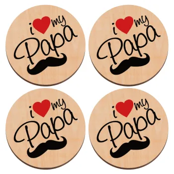 I Love my papa, ΣΕΤ x4 Σουβέρ ξύλινα στρογγυλά plywood (9cm)