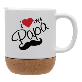 I Love my papa, Κούπα, κεραμική με βάση φελού και καπάκι (ΜΑΤ), 330ml