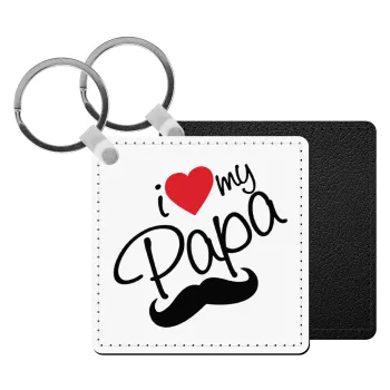I Love my papa, Μπρελόκ Δερματίνη, τετράγωνο ΜΑΥΡΟ (5x5cm)