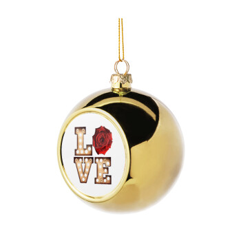 Love lights and roses, Χριστουγεννιάτικη μπάλα δένδρου Χρυσή 8cm