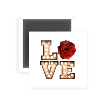 Love lights and roses, Μαγνητάκι ψυγείου τετράγωνο διάστασης 5x5cm