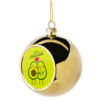 Let's avocuddle, Στολίδι Χριστουγεννιάτικη μπάλα δένδρου Χρυσή 8cm