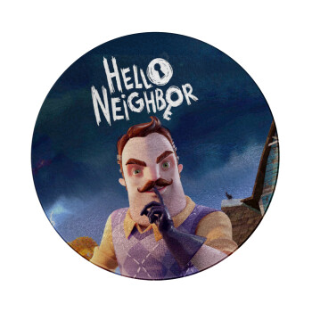  Hello Neighbor, Επιφάνεια κοπής γυάλινη στρογγυλή (30cm)