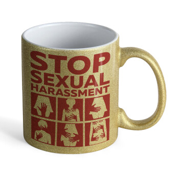 STOP sexual Harassment, Κούπα Χρυσή Glitter που γυαλίζει, κεραμική, 330ml