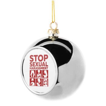 STOP sexual Harassment, Χριστουγεννιάτικη μπάλα δένδρου Ασημένια 8cm