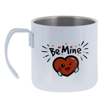 Be mine!, Mug Stainless steel double wall 400ml