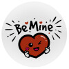 Be mine!, Mousepad Στρογγυλό 20cm