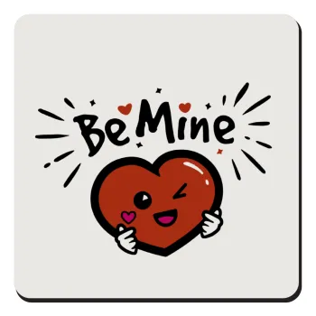 Be mine!, Τετράγωνο μαγνητάκι ξύλινο 9x9cm