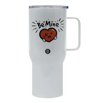 Be mine!, Mega Stainless steel Tumbler with lid, double wall 750L