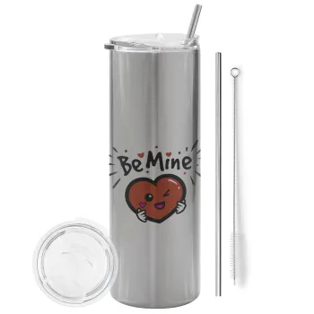 Be mine!, Tumbler stainless steel Silver 600ml, with metal straw & cleaning brush
