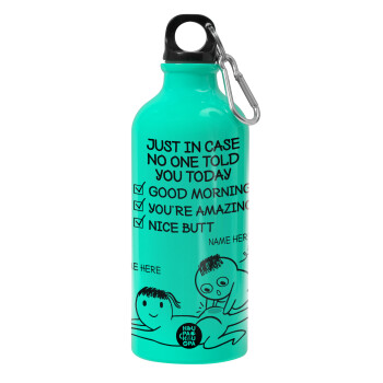 Just in case no one told you today..., Water bottle 600ml