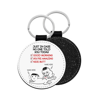 Just in case no one told you today..., Μπρελόκ Δερματίνη, στρογγυλό ΜΑΥΡΟ (5cm)