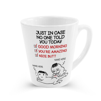 Just in case no one told you today..., Κούπα κωνική Latte Λευκή, κεραμική, 300ml