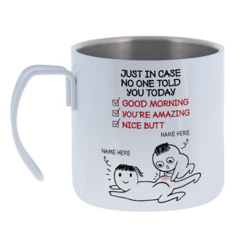 Just in case no one told you today..., Mug Stainless steel double wall 400ml