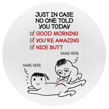 Just in case no one told you today..., Mousepad Round 20cm